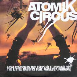 The Little Rabbits : B.O.F. Atomik Circus (Promo)